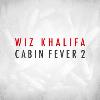 Wiz Khalifa - Cabin Fever 2 mixtape cover