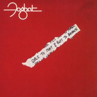 Foghat - Girls To Chat & Boys To Bounce album cover