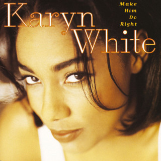 Karyn White - Make Him Do Right album cover