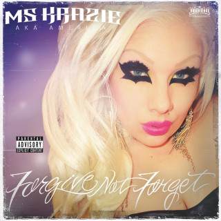 Ms Krazie - Forgive Not Forget album cover