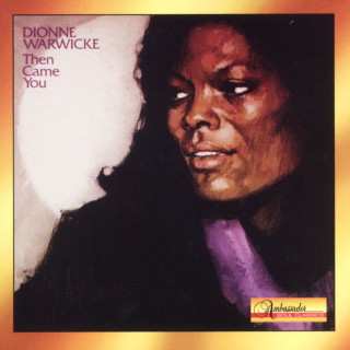 Dionne Warwick - Then Came You album cover