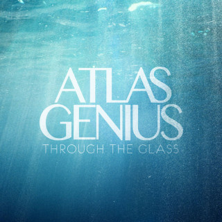 Atlas Genius - Through The Glass EP cover