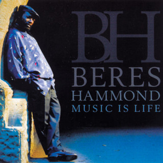 Beres Hammond - Music Is Life album cover