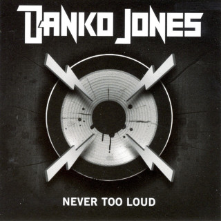 Danko Jones - Never Too Loud album cover