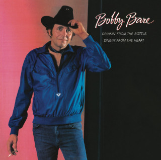 Bobby Bare - Drinkin' From The Bottle, Singin' From The Heart album cover