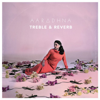 Aaradhna - Treble & Reverb album cover