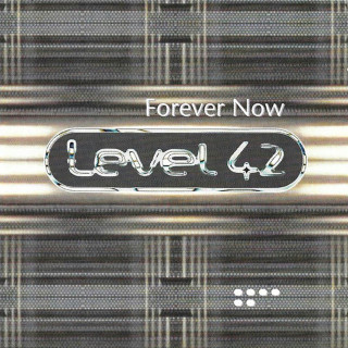 Level 42 - Forever Now album cover