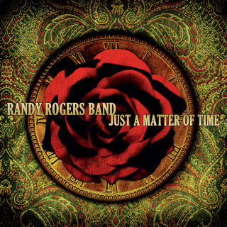 Randy Rogers Band - Just A Matter Of Time album cover