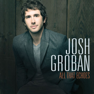 Josh Groban - All That Echoes album cover