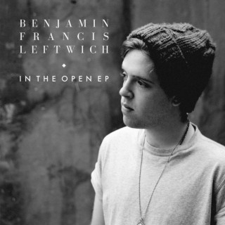 Benjamin Francis Leftwich - In The Open EP cover