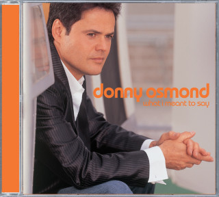 Donny Osmond - What I Meant To Say album cover