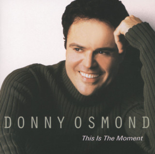 Donny Osmond - This Is The Moment album cover
