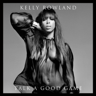 Kelly Rowland - Talk A Good Game album cover