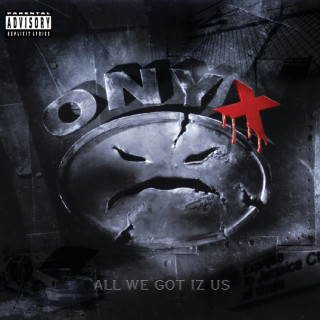 Onyx - All We Got Iz Us album cover