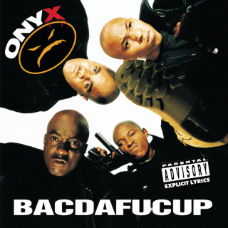 Onyx - Bacdafucup album cover