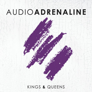 Audio Adrenaline - Kings & Queens album cover