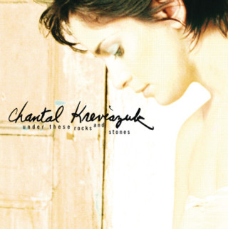 Chantal Kreviazuk - Under These Rocks And Stones album cover