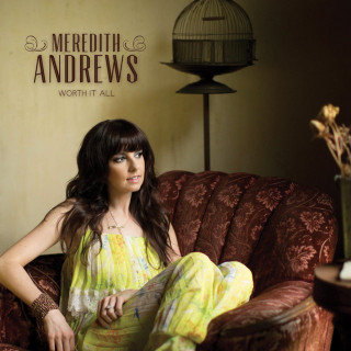 Meredith Andrews - Worth It All album cover
