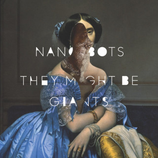 They Might Be Giants - Nanobots album cover