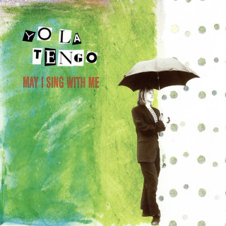 Yo La Tengo - May I Sing With Me album cover