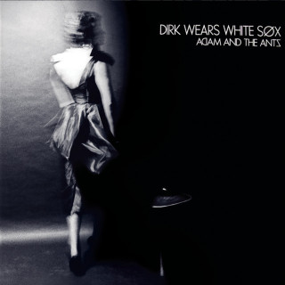 Adam Ant - Dirk Wears White Sox album cover