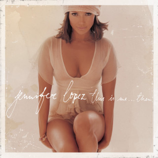 Jennifer Lopez - This Is Me...Then album cover