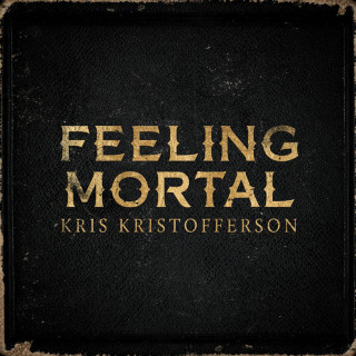 Kris Kristofferson - Feeling Mortal album cover