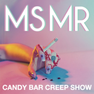 MS MR - Candy Bar Creep Show EP cover