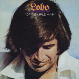 Lobo - Of A Simple Man album cover
