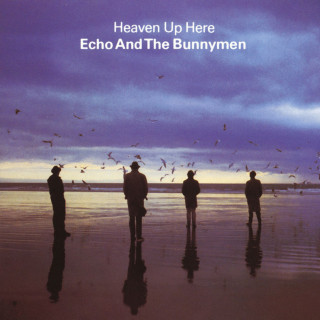 Echo & The Bunnymen - Heaven Up Here album cover