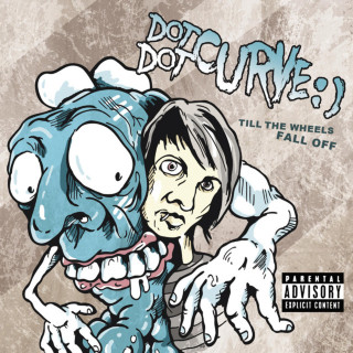 Dot Dot Curve - Till The Wheels Fall Off album cover