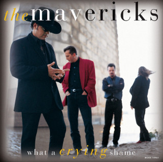 The Mavericks - What A Crying Shame album cover