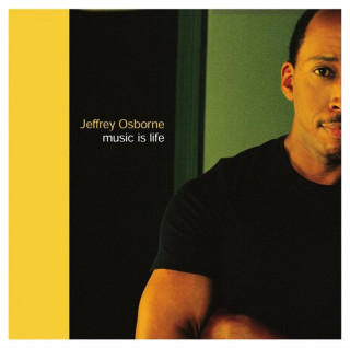 Jeffrey Osborne - Music Is Life album cover