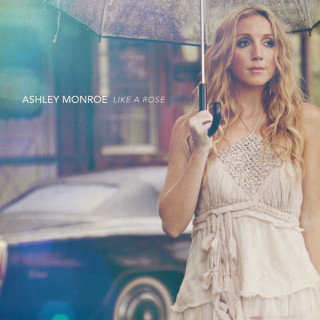 Ashley Monroe - Like A Rose album cover