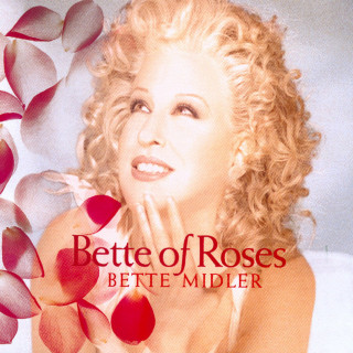 Bette Midler - Bette Of Roses album cover