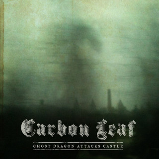 Carbon Leaf - Ghost Dragon Attacks Castle album cover