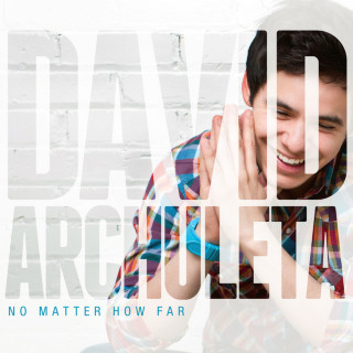 David Archuleta - No Matter How Far album cover