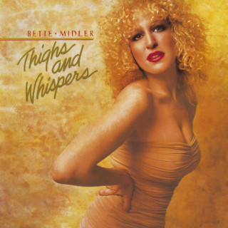 Bette Midler - Thighs And Whispers album cover