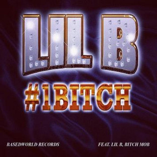 Lil B - #1 Bitch mixtape cover