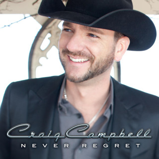 Craig Campbell - Never Regret album cover