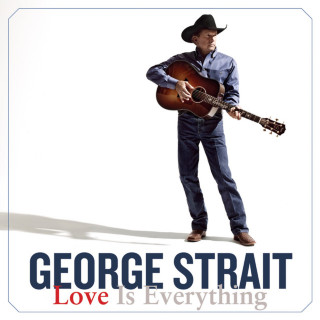 George Strait - Love Is Everything album cover