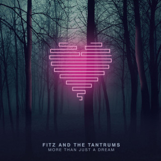 Fitz And The Tantrums - More Than Just A Dream album cover