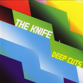 The Knife - Deep Cuts album cover