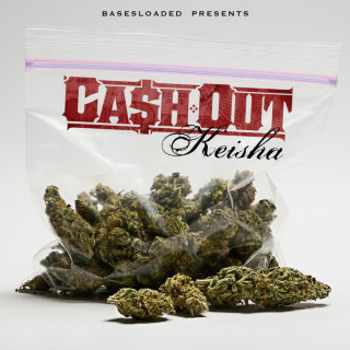 Ca$h Out - Keisha mixtape cover