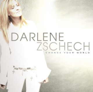 Darlene Zschech - Change Your World album cover
