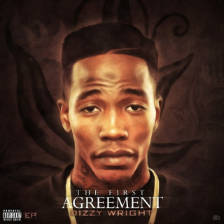 Dizzy Wright - The First Agreement EP cover