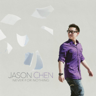 Jason Chen - Never For Nothing album cover