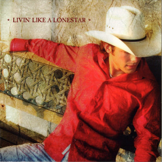 Granger Smith - Livin' Like A Lonestar album cover