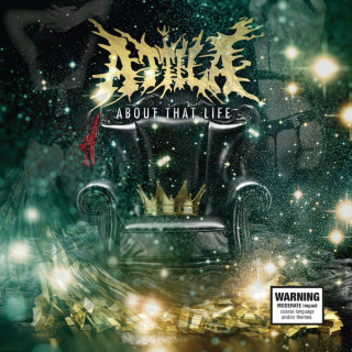Attila - About That Life album cover