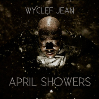 Wyclef Jean - April Showers mixtape cover